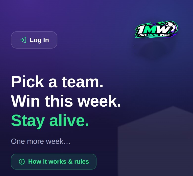 One More Week app home screen showing the Pick a team, Win this week, Stay alive tagline